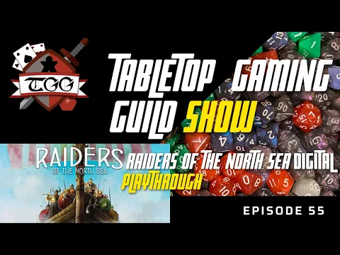 Tabletop Gaming Guild Show: Raiders of the North Sea Digital Playthrough