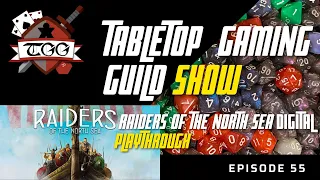 Tabletop Gaming Guild Show: Raiders of the North Sea Digital Playthrough