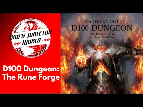 Rob Looks at D100 Dungeon Book 7 : The Rune Forge ...this series just keeps getting Better!!!