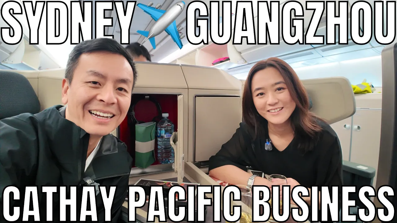 Cathay Pacific Business Class from Sydney to Guangzhou via Hong Kong