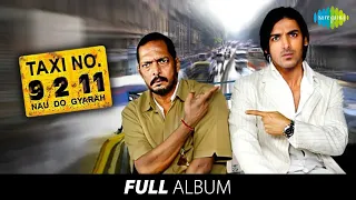 Taxi No  9211 | Full Album | John Abraham | Nana Patekar | Ek Nazar Mein Bhi | Aazmale Aazmale
