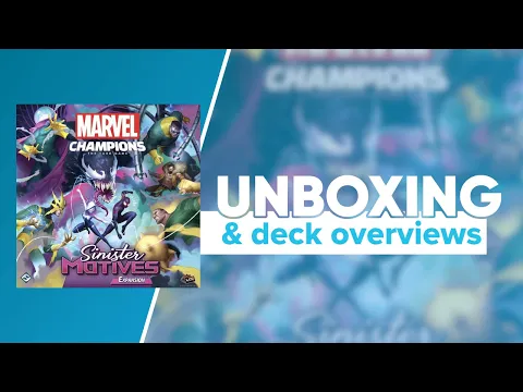 Marvel Champions Sinister Motives Unboxing and Deck Overview