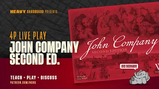 John Company 2nd Edition - 1813 Scenario - 4p Teach, Play-through, & Round Table by Heavy Cardboard