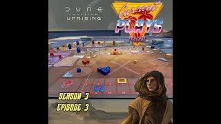 Current Plays S3E3 - Dune Imperium Uprising