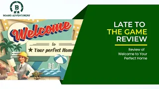 Late to the Game: Welcome to Your Perfect Home Review
