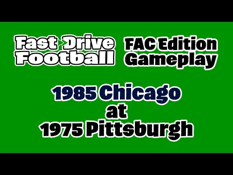 FDF FAC Edition Gameplay: 1985 Chicago at 1975 Pittsburgh