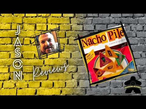 The Boardgame Mechanics Review Nacho Pile