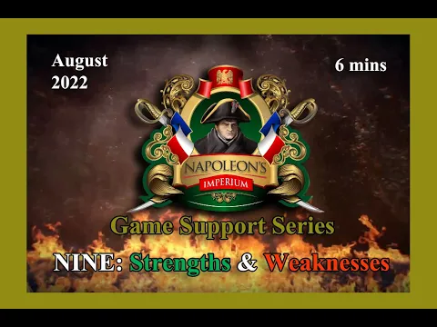 Napoleons Imperium Strengths and Weakness. Support Series 9