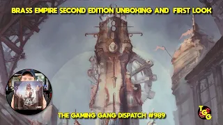 Brass Empire Second Edition Unboxing and First Look on The Gaming Gang Dispatch EP 989