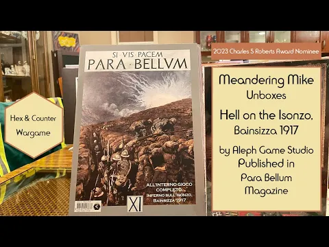 Unboxing Hell On The Isonzo - Bainsizza 1917 - A 2023 CSR Award Nominee