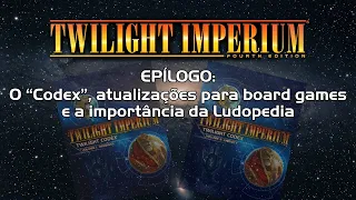 Twilight Imperium 4ª Edição: Sobre o Codex e as Atualizações de Jogos de Tabuleiro