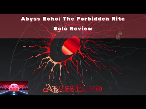 Abyss Echo: The Forbidden Rite - Spoiler Free Solo Review - Not Bored Gaming