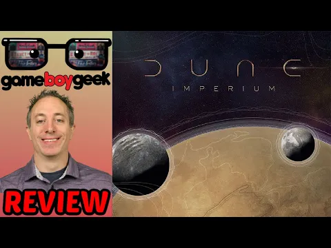 Dune: Imperium Review with the Game Boy Geek