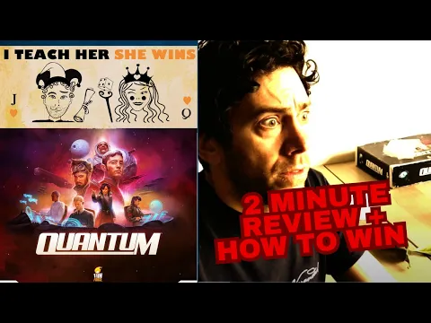 Education first! How to win: Quantum - I Teach Her She Wins