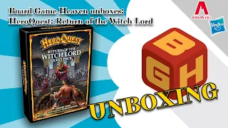 Board Game Heaven Unboxing 243: HeroQuest: Return of the Witch Lord (Avalon Hill & Hasbro)