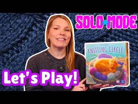 Knitting Circle - BGG Solo-Mode w/ Foster the Meeple