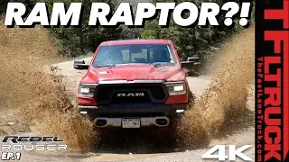 Can We Build A Better Raptor? Ram Rebel Rouser - S.1 Ep.1