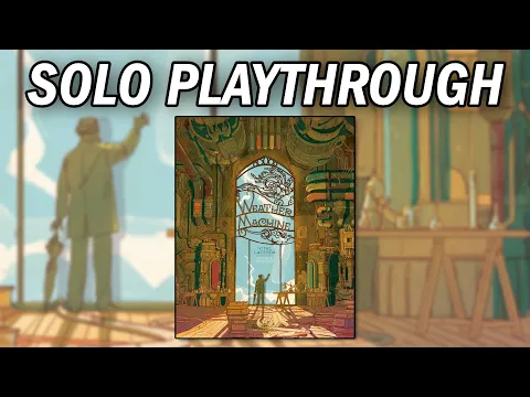 Weather Machine - Solo Playthrough