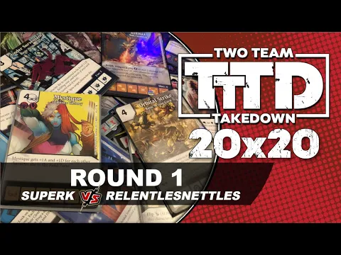Dice Masters Two Team Takedown: 20 x 20 | Round 1 (SuperK vs RelentlessNettles)