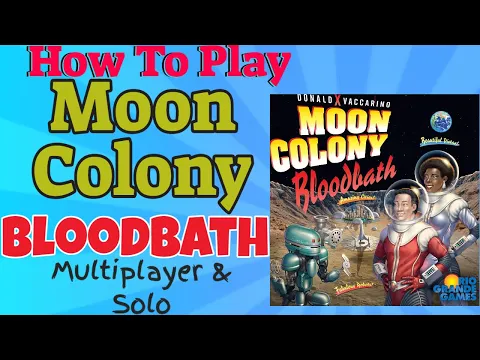 How To Play Moon Colony Bloodbath
