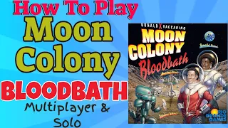 How To Play Moon Colony Bloodbath