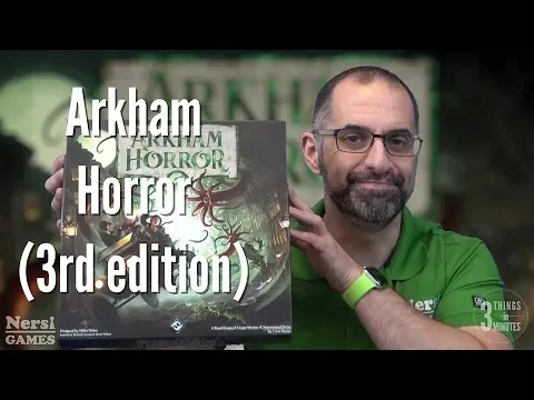 3 Things in 3 Minutes 33 - Arkham Horror 3rd Edition