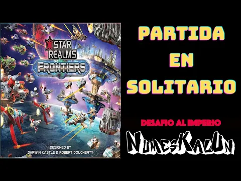 Star Realms Frontiers - Partida en Solitario contra Desafío al Imperio