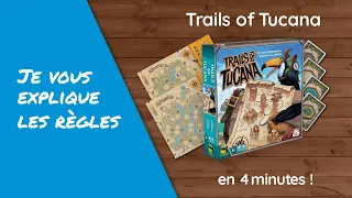 Je vous explique les règles du jeu TRAILS OF TUCANA en moins de 4 minutes!