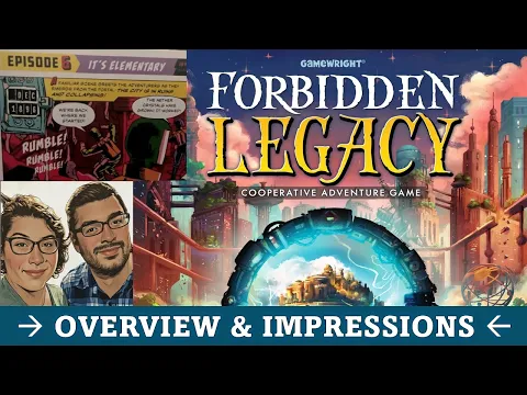 DGA Plays Board Games: Forbidden Legacy - Episode 6 Overview & Impressions