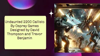 Undaunted 2200 Callisto First Look and Play Through
