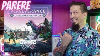 PERSEVERANCE EPISODIO 1&2 - Il Mio Parere