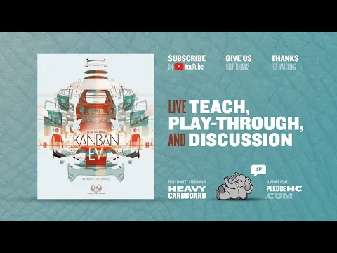 Kanban EV - 4p Teaching, Play-through, & Round table by Heavy Cardboard