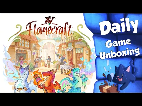 Flamecraft - Daily Game Unboxing