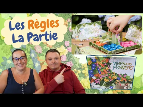 Vines and flowers : Les règles, la partie !