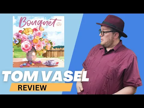 Bouquet Review: Quick Take with Tom Vasel