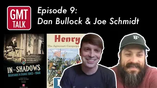 GMT Talk Episode 9: Dan Bullock & Joe Schmidt