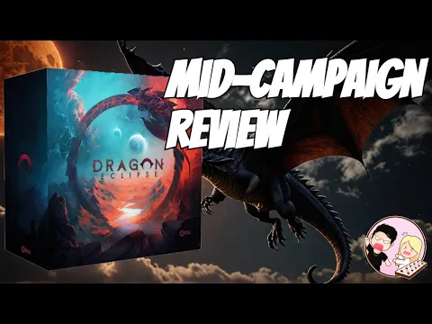 Dragon Eclipse Mid-Campaign Review: An Eclipse Half Passed