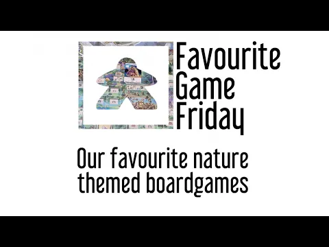 Favourite Game Friday - Our Favourite nature themed boardgame