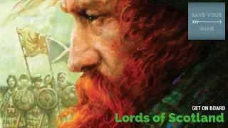 Get on Board - Lords of Scotland - Save Your Game