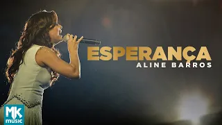 Aline Barros - Esperança (Ao Vivo) - DVD Extraordinária Graça