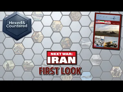 Next War: Iran (GMT Games) - First Look