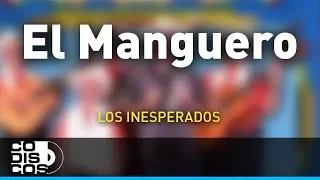 El Manguero, Los Inesperados - Audio
