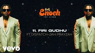 EXQ - Firi Gudhu ft. Jah Prayzah, Dispatch