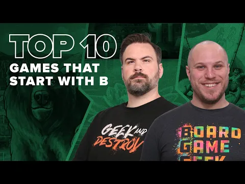 Top 10 Games that Start with B - BGG Top 10 w/ The Brothers Murph