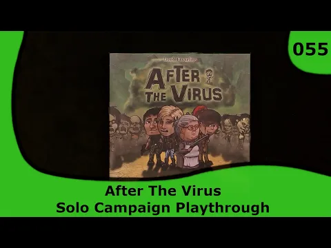 After The Virus - Solo Campaign Playthrough | 55 | Small Box, Big Game