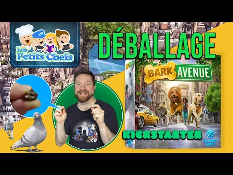Déballage de Bark Avenue v. Kickstarter Jeu de Société | Les Petits Chefs