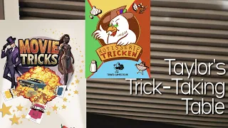 Movie Tricks & Rotisserie Tricken ~ Taylor's Trick-Taking Table