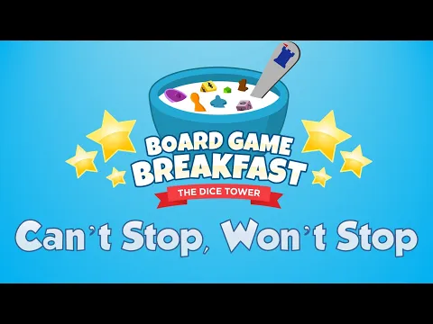 Board Game Breakfast 532 - Can't Stop, Won't Stop