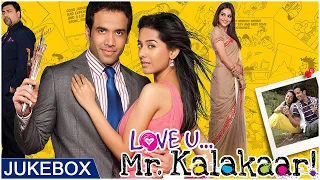 Love U Mr.Kalakaar Movie Songs | Tusshar Kapoor, Amrita Rao | Shreya Ghoshal, Mohit Chauhan |Jukebox