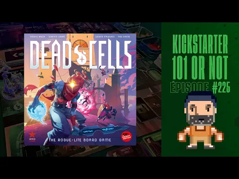 Kickstarter 101 or Not (EP225) DEAD CELLS - Règles et critique